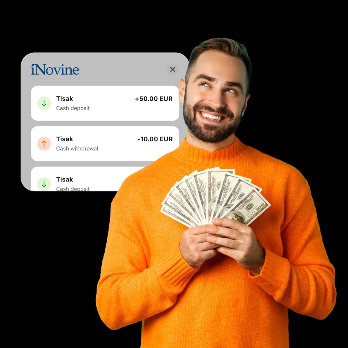 Man in orange sweater holds cash, smiling. Background shows a digital transaction history with deposits and withdrawals in euros.